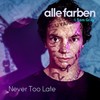 Never Too Late - Alle Farben&Sam Gray