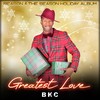 Greatest Love - BKC