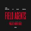 Field Agents (feat. Prhyme, 6'2, Sain & OSKHA) (Explicit) - Project North Coast&PRhyme&6'2&Sain&OSKHA