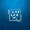 You Got Me - Daniel J. Bowler&Steve Chris&CANTI