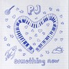 Something New - PJ