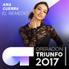 El Remedio (Operación Triunfo 2017) - Ana Guerra