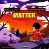 Matter (Explicit) - Kwesi Songs&Kingshield Rhymes