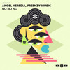 NO NO NO (Original Mix) - Angel Heredia&Freenzy Music