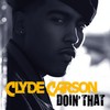 Doin' That (Xtra Clean) - Clyde Carson