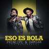 Eso Es Bola - Los Desiguales&El Principe&Damian The Lion