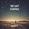 The Last Starfall - Harvey K