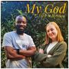 My God (feat. Aleesha) - Uche&Aleesha