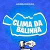 Clima Da Balinha (Explicit) - DJ AGC Original&Mc Gabi&FreesTyle Sounds&MC GW
