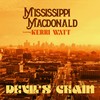 Devil's Chain - Mississippi MacDonald&Kerri Watt