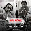 ABJ BOYS (feat. PaPaYaNa) - Prettiboykelz&PapaYana