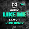 Like Me (Kleu Remix) - Kleu&Dope Ammo&Sublow Hz