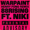 Warpaint (feat. NIKI) (Henry Fong Remix|Explicit) - 88rising&NIKI&Henry Fong