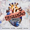 Desilusão (MTG) - Bruno & Marrone&Zé Felipe&Mc Jacaré&Loirin prod