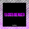 Ela Gosta Que Maceta (Explicit) - Mc Pogba&MC Negritin&MC Gordão&Dj Cabello