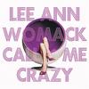 Have You Seen That Girl (Album Version) - Lee Ann Womack