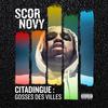 Gosses Des Villes (feat. Criss & VL) (Explicit) - Scor Novy&Criss&VL