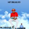 MY DULULU (feat. Mjolisi) - Phakamani Mbuyazi&Mjolisi