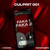 Faka 1 Faka 2 - Culprit 001&Nvcho&Mathandos&Shilo Clement Atalatala