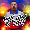 MAIS UMA NA LISTA (Explicit) - Equipe Funk Favela RS&DJ Bola