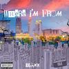 Where I'm From (Explicit) - BJvxx