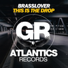 This Is the Drop (Original Mix) - Brasslover