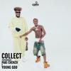 COLLECT (Explicit) - Paki chenzu&Mawuli Younggod&Komlan Yawovi