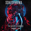 Schizophrenia (Original Mix) - The Ghost Chasers