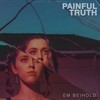 Painful Truth - Em Beihold