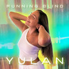 Running Blind - Yulan