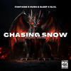 CHASING SNOW - Fantasm&Hush & Sleep&SLVL