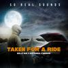 Taken for a ride (feat. Billy Boi, Big Donzz & DBDROH) (Explicit) - So Real Sounds&Billy Boi&Big Donzz&DBDroh