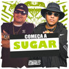 Começa a Sugar (Explicit) - Mc Sapinha&Dj Cleber