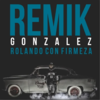 Rolando Con Firmeza (Explicit) - Remik Gonzalez