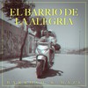 El Barrio de la Alegría - Barroso&Haze