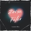 Deixa Falar - Luciano Silva