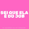 Sei Que Ela É do Job (Explicit) - DJ Thiaguinho&MC KLEVERSON NK