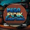 MEGA FUNK EVERYTHING (feat. Grando DJ|Explicit) - DJ FK&Grando Dj
