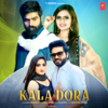 Kala Dora - Raj Mawer&Ruchika Jangid