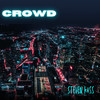 Crowd - Steven Kass