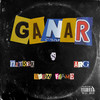 Ganar (Explicit) - Nxtrek&Arg&Drew Flame