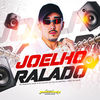 Joelho Ralado (Explicit) - DJ Felipe Original&Mc Menor do Doze&Mc Kalzin&MC Dhom