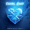 Fading Away - Robert Bills&Reut