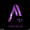 Turn Me Up - Axite