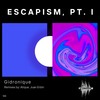 Escapism (Atique Remix) - Gidronique&Atique