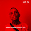 AS DO JOB PROPORCIONA (Explicit) - Mc CK