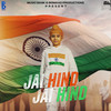 Jai Hind Jai Hind - Bismaad Singh&Sachin Ahuja