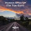 Human Sped Up (Tik Tok Edit) (- Remix) - Independent Lemon&Music Factory&Troy Grove