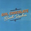 Gin and Chocolate - GIN&Chocolate&Bottle Rockets