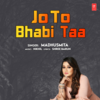 Jo To Bhabi Taa - Madhushmita